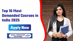 Top 10 Most Demanded Courses in India 2025