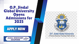 O.P. Jindal Global University Opens Admissions for 2025: Here’s What You Need to Know