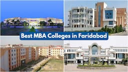 Best MBA Colleges in Faridabad: Highest Placements, Fees, Exams