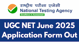 UGC NET June 2025 Application Form out: Last Date, Fees and More