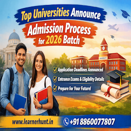 Top Universities Announce Admission Process for 2026 Batch